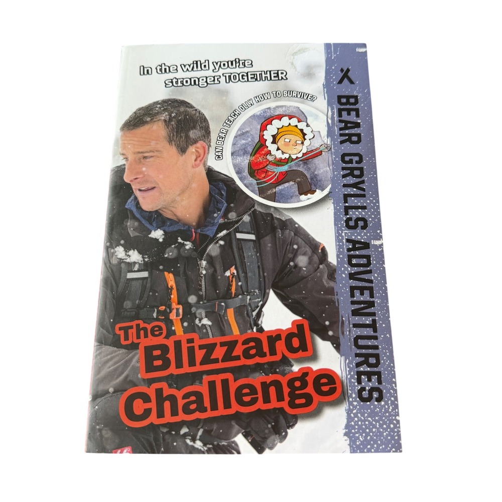 Bear Grylls Adventures The Blizzard Challenge Childrens Survival Book